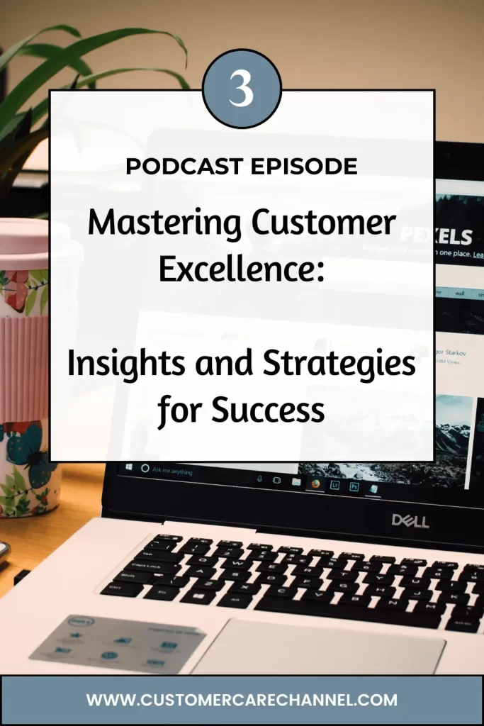 Mastering Customer Excellence