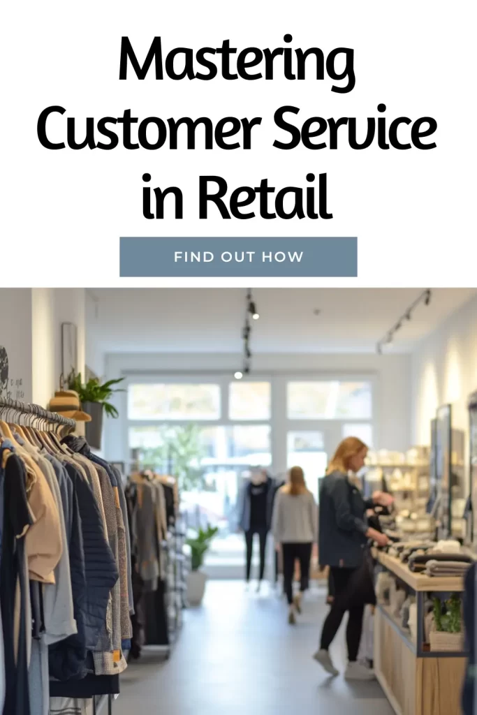 Mastering Customer Service in Retail