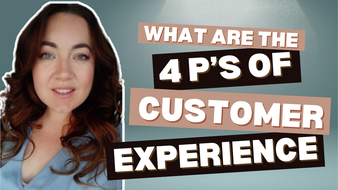 What Are the 4 P's of Customer Experience
